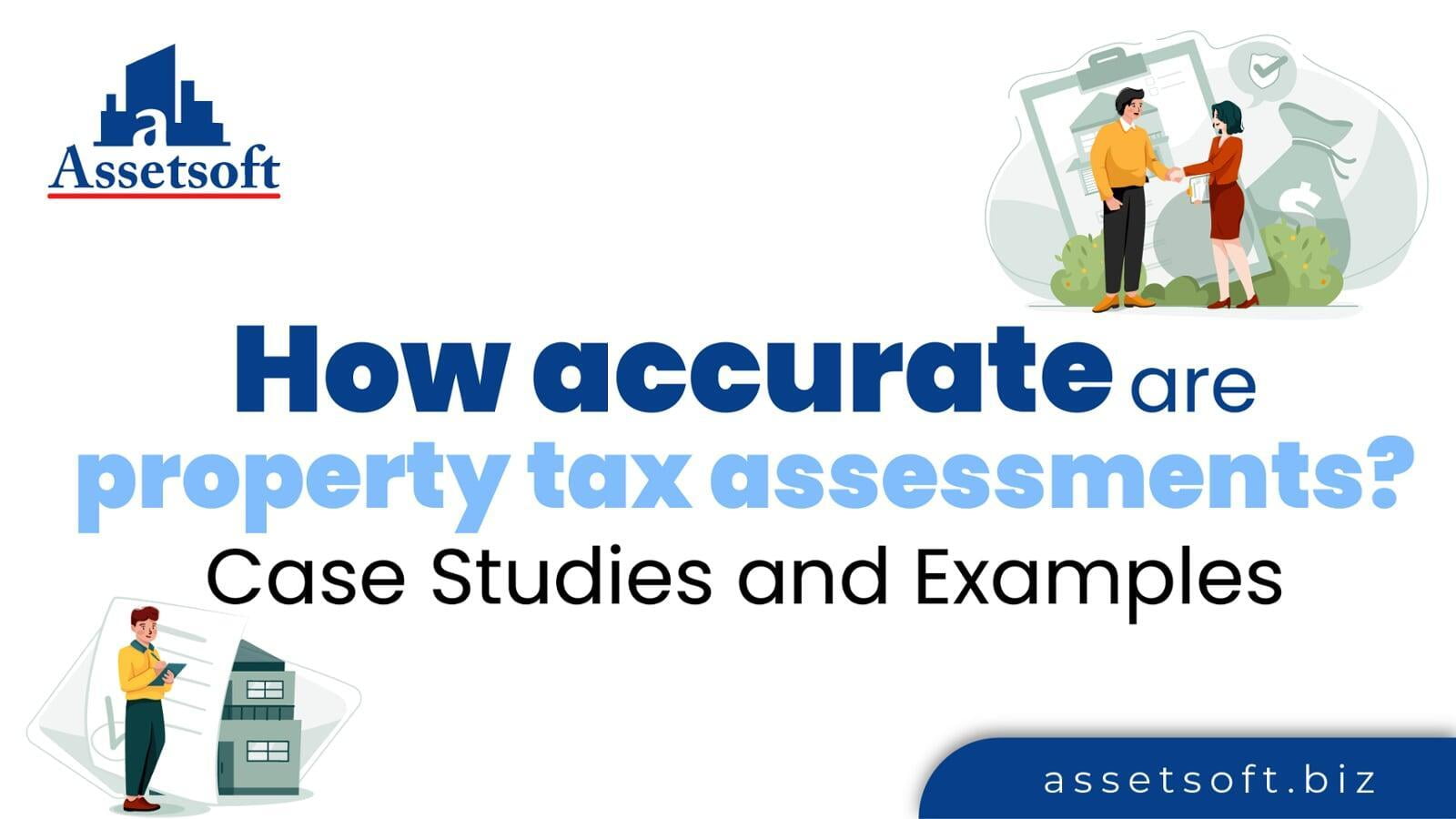 How accurate are property tax assessments? Case Studies and Examples  